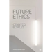 Future Ethics