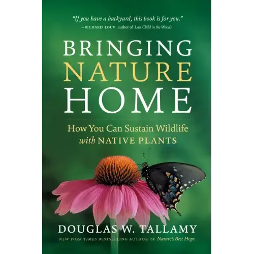 Bringing Nature Home: How You Can Sustain Wildlife with Native Plants