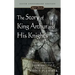 The Story of King Arthur and His Knights