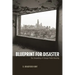 Blueprint for Disaster: The Unraveling of Chicago Public Housing