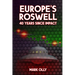 Europe's Roswell: 40 Years Since Impact