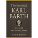 The Essential Karl Barth: A Reader and Commentary
