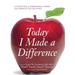 Today I Made a Difference: A Collection of Inspirational Stories from America's Top Educators