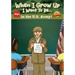 When I Grow Up I Want To Be...in the U.S. Army!: Jake Learns about the U.S. Army,
