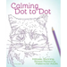 Calming Dot to Dot: Intricate, Stunning, Stress-Relieving Patterns for Adults