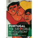 Portugal: The Impossible Revolution?