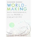 Worldmaking: Race, Performance, and the Work of Creativity