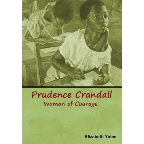 Prudence Crandall, Woman of Courage