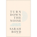Turn Down the Noise: A Practical Guide to Building an Emotionally Healthy Family in a Chronically Overstimulated World