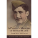A Patriot's Memoirs of World War Ii: Through My Eyes, Heart, and Soul