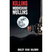 Killing "Moonshine" Mullins: And the Aftermath