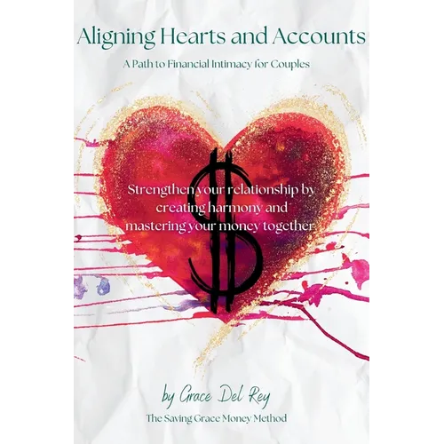 Aligning Hearts and Accounts: A Path to Financial Intimacy for Couples