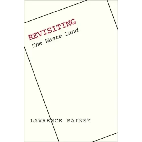 Revisiting "The Waste Land"
