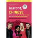 Instant Chinese: How to Express Over 1,000 Different Ideas with Just 100 Key Words and Phrases! (a Mandarin Chinese Phrasebook & Dictionary)