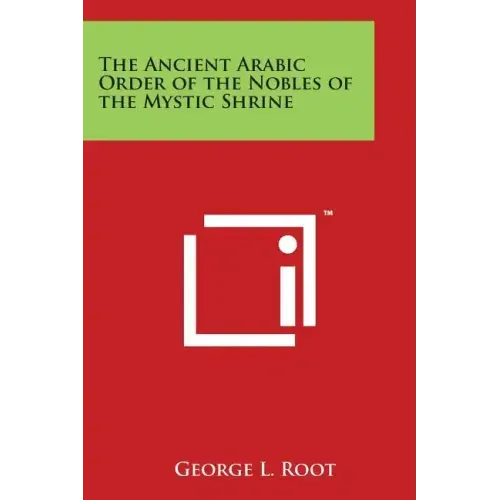 The Ancient Arabic Order of the Nobles of the Mystic Shrine