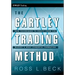 The Gartley Trading Method: New Techniques to Profit from the Market�s Most Powerful Formation