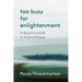Too Busy For Enlightenment: A Skeptic's Guide to Higher Energy