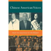 Chinese American Voices: From the Gold Rush to the Present