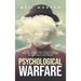 Psychological Warfare: The Ultimate Guide to Understanding Human Behavior, Brainwashing, Propaganda, Deception, Negotiation, Dark Psychology, and Mani