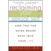 Reclaiming Your Sexual Self: How You Can Bring Desire Back Into Your Life