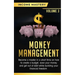 Money Management: Become a Master in a Short Time on How to Create a Budget, Save Your Money and Get Out of Debt while Building your Financial Freedom