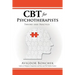 CBT for Psychotherapists: Theory and Practice