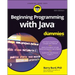 Beginning Programming with Java for Dummies