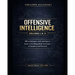 Offensive Intelligence: 300 techniques, tools and tips to know everything about everyone, in business and beyond Fourth edition (2025-2026)