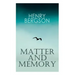 THE Matter and Memory
