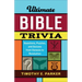 Ultimate Bible Trivia: Questions, Puzzles, and Quizzes from Genesis to Revelation