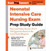 Neonatal Intensive Care Nursing Exam Prep Study Guide: Print and Online Review, Plus 350 Questions Based on the Latest Exam Blueprint