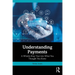 Understanding Payments: A Whistle-Stop Tour into What You Thought You Knew