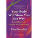 Your Body Will Show You the Way: Energy Medicine for Personal and Global Change