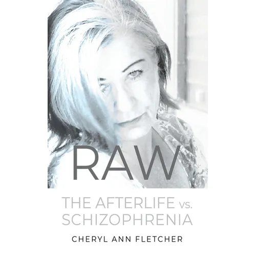 Raw: Afterlife vs Schizophrenia My Truth