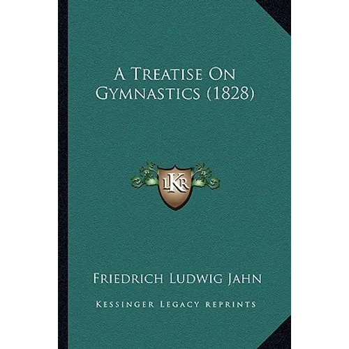 A Treatise On Gymnastics (1828)