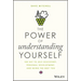 The Power of Understanding Yourself: The Key to Self-Discovery, Personal Development, and Being the Best You
