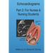 Echocardiograms - Part 2: For Nurses & Nursing Students.