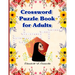 Crossword Puzzle Book for Adults: BEST PUZZLE BOOK for Adults