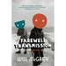Farewell Transmission: Notes from Hidden Spaces