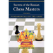 Secrets of the Russian Chess Masters: Fundamentals of the Game
