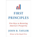 First Principles: Five Keys to Restoring America's Prosperity
