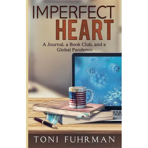 Imperfect Heart: A Journal, a Book Club, and a Global Pandemic