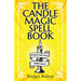 The Candle Magic Spell Book: A Beginner's Guide to Spells to Improve Your Life