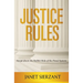 Justice Rules: Swept Down the Rabbit Hole of the Penal System