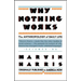 Why Nothing Works: The Anthropology of Daily Life
