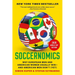 Soccernomics (2026 World Cup Edition): Why European Men and American Women Usually Win--And American Men Don't (Yet)