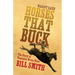 Horses That Buck: The Story of Champion Bronc Rider Bill Smith Volume 5
