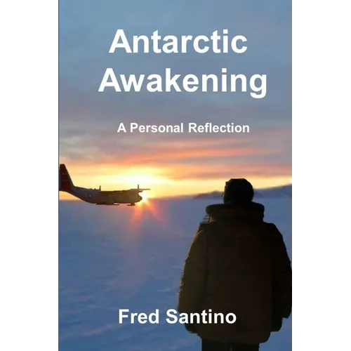 Antarctic Awakening: A Personal Reflection