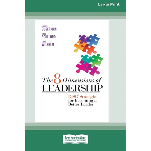 The 8 Dimensions of Leadership: Disc Strategies for Becoming a Better Leader (Large Print 16pt)