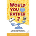 Would You Rather? Family Edition: A Funny, Interactive Family-Friendly Activity for Girls, Boys, Teens, Tweens, and Adults